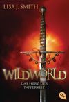 WILDWORLD - Das Herz der Tapferkeit Cover des Buches WILDWORLD - Das Herz der Tapferkeit (ISBN: 9783570380246)