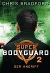 Super Bodyguard - Der Angriff Cover des Buches Super Bodyguard - Der Angriff (ISBN: 9783641206925)