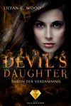 Devil's Daughter - Thron der Verdammnis Cover des Buches Devil's Daughter - Thron der Verdammnis (ISBN: 9783646300604)