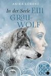In der Seele ein Grauwolf Cover des Buches In der Seele ein Grauwolf (ISBN: 9783646602821)