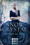 SnowCrystal. Königin der Elfen (Königselfen-Reihe 2) Cover des Buches SnowCrystal. Königin der Elfen (Königselfen-Reihe 2) (ISBN: 9783646610864)