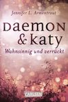 Daemon & Katy - Wahnsinnig und verrückt Cover des Buches Daemon & Katy - Wahnsinnig und verrückt (ISBN: 9783646927467)
