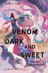 A Venom Dark and Sweet – Was uns zusammenhält Cover des Buches A Venom Dark and Sweet – Was uns zusammenhält (ISBN: 9783733507831)