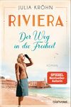 Riviera - Der Weg in die Freiheit Cover des Buches Riviera - Der Weg in die Freiheit (ISBN: 9783734108099)