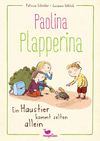 Paolina Plapperina - Ein Haustier kommt selten allein Cover des Buches Paolina Plapperina - Ein Haustier kommt selten allein (ISBN: 9783734828416)