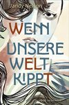 Wenn unsere Welt kippt Cover des Buches Wenn unsere Welt kippt (ISBN: 9783737344159)