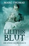 Liliths Blut Cover des Buches Liliths Blut (ISBN: 9783738658255)