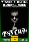 Psycho (Wegner & Hauser): Hamburg: Mord Cover des Buches Psycho (Wegner & Hauser): Hamburg: Mord (ISBN: 9783739696270)