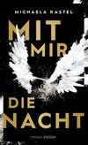 Mit mir die Nacht Cover des Buches Mit mir die Nacht (ISBN: 9783740812553)
