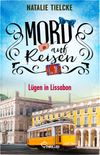 Mord auf Reisen - Lügen in Lissabon Cover des Buches Mord auf Reisen - Lügen in Lissabon (ISBN: 9783741303739)