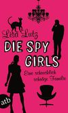 Die Spy Girls Cover des Buches Die Spy Girls (ISBN: 9783746627151)