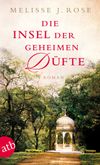 Die Insel der geheimen Düfte Cover des Buches Die Insel der geheimen Düfte (ISBN: 9783746631097)