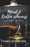 Mord & Kaffee schwarz Cover des Buches Mord & Kaffee schwarz (ISBN: 9783750416949)