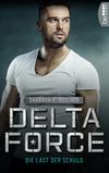 Delta Force - Die Last der Schuld Cover des Buches Delta Force - Die Last der Schuld (ISBN: 9783751720403)