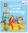 WAS IST WAS Meine Welt Band 2 Ich feiere meinen Geburtstag! Cover des Buches WAS IST WAS Meine Welt Band 2 Ich feiere meinen Geburtstag! (ISBN: 9783788643799)