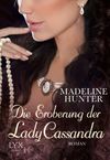 Die Eroberung der Lady Cassandra Cover des Buches Die Eroberung der Lady Cassandra (ISBN: 9783802595479)