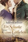 Ein Schurke zum Verlieben Cover des Buches Ein Schurke zum Verlieben (ISBN: 9783802599866)