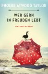 Wer gern in Freuden lebt Cover des Buches Wer gern in Freuden lebt (ISBN: 9783832163754)