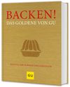 Backen! Das Goldene von GU Cover des Buches Backen! Das Goldene von GU (ISBN: 9783833820090)