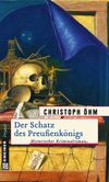 Der Schatz des Preußenkönigs Cover des Buches Der Schatz des Preußenkönigs (ISBN: 9783839214992)