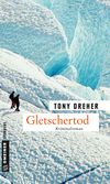 Gletschertod Cover des Buches Gletschertod (ISBN: 9783839220276)