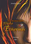Die brennenden Flüsse Ethernas - Großdruck Cover des Buches Die brennenden Flüsse Ethernas - Großdruck (ISBN: 9783845913841)