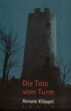 Die Tote vom Turm Cover des Buches Die Tote vom Turm (ISBN: 9783891552773)