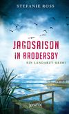 Jagdsaison in Brodersby Cover des Buches Jagdsaison in Brodersby (ISBN: 9783894255848)