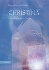Christina, Band 2: Die Vision des Guten Cover des Buches Christina, Band 2: Die Vision des Guten (ISBN: 9783905831504)