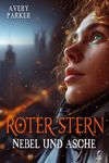 Roter Stern: Nebel und Asche Cover des Buches Roter Stern: Nebel und Asche (ISBN: 9783911684033)