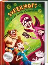 Supermops und der schrille Schurkenalarm Cover des Buches Supermops und der schrille Schurkenalarm (ISBN: 9783943086492)