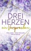 DREI HERZEN: ein Versprechen Cover des Buches DREI HERZEN: ein Versprechen (ISBN: 9783946210443)
