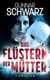 Das Flüstern der Mütter (Thriller) Cover des Buches Das Flüstern der Mütter (Thriller) (ISBN: 9783949221583)