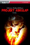 Projekt Äskulap Cover des Buches Projekt Äskulap (ISBN: 9783950275131)