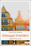 Schnappt Schröder! Cover des Buches Schnappt Schröder! (ISBN: 9783954511488)