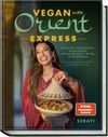 Vegan trifft Orient – Express Cover des Buches Vegan trifft Orient – Express (ISBN: 9783954533251)