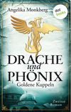 Drache und Phönix - Goldene Kuppeln Cover des Buches Drache und Phönix - Goldene Kuppeln (ISBN: 9783955204570)