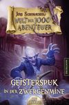 Die Welt der 1000 Abenteuer - Geisterspuk in der Zwergenmine: Ein Fantasy-Spielbuch Cover des Buches Die Welt der 1000 Abenteuer - Geisterspuk in der Zwergenmine: Ein Fantasy-Spielbuch (ISBN: 9783961880072)