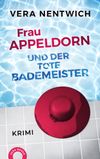 Frau Appeldorn und der tote Bademeister Cover des Buches Frau Appeldorn und der tote Bademeister (ISBN: 9783981880670)