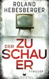 Der Zuschauer Cover des Buches Der Zuschauer (ISBN: 9783989428027)