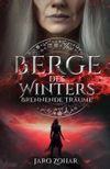Berge des Winters: Brennende Träume Cover des Buches Berge des Winters: Brennende Träume (ISBN: 9798333399663)