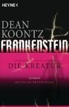 Frankenstein - Die Kreatur Cover des Buches Frankenstein - Die Kreatur (ISBN: B006FT83O0)