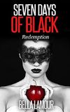 Seven Days of Black - Redemption Cover des Buches Seven Days of Black - Redemption (ISBN: B011SEHPG8)