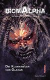 Biom Alpha Staffel 1 - Die Klankrieger von Olakan Cover des Buches Biom Alpha Staffel 1 - Die Klankrieger von Olakan (ISBN: B0161NQYPO)