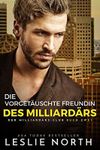 Die Vorgetäuschte Freundin des Milliardärs (Der Milliardärs-Club 2) Cover des Buches Die Vorgetäuschte Freundin des Milliardärs (Der Milliardärs-Club 2) (ISBN: B08R7JMP45)