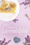 Lavendelpfad (»Pfad« Reihe 2) Cover des Buches Lavendelpfad (»Pfad« Reihe 2) (ISBN: B0B5V7G2Y2)