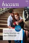 Heiße Woche mit dem Milliardär (Baccara 2273) Cover des Buches Heiße Woche mit dem Milliardär (Baccara 2273) (ISBN: B0BNCKGT2H)