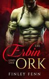 Die Erbin und der Ork (Ork Sworn) Cover des Buches Die Erbin und der Ork (Ork Sworn) (ISBN: B0C3RLL53P)