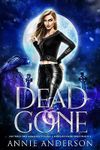 Dead and Gone (Die Welt der Arkanen Seelen: Grabflüsterer 2) Cover des Buches Dead and Gone (Die Welt der Arkanen Seelen: Grabflüsterer 2) (ISBN: B0CCBW2ZVT)