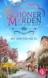 Mit dem Tod per Du: Ein charmanter Kleinstadt-Krimi (Schöner Morden an der Saar 2) Cover des Buches Mit dem Tod per Du: Ein charmanter Kleinstadt-Krimi (Schöner Morden an der Saar 2) (ISBN: B0D83BP8G5)